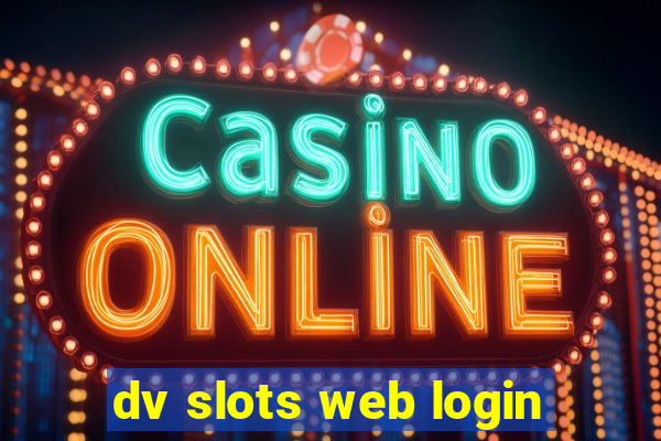 dv slots web login